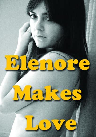 erotic tubi movies|Watch Elenore Makes Love (2014) .